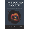 The Second Mouth: One Woman's Journey to Decode a Hidden Language for a New Era of Women's Health