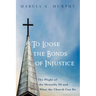 To Loose the Bonds of Injustice: The Plight of the Mentally Ill and What the Church Can Do