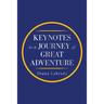 Keynotes to a Journey of Great Adventure