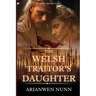 The Welsh Traitor's Daughter