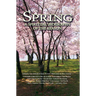 Spring: A Spiritual Biography of the Season