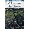 Mikey and His Shovel