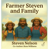 Farmer Steven and Family