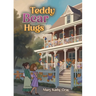 Teddy Bear Hugs