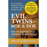 The Evil Twins - Roe and Doe: How the Supreme Court Unleashed Medical Killing