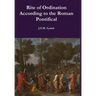 Rite of Ordination According to the Roman Pontifical