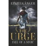 The Urge: Fall of a Stoic
