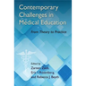 Contemporary Challenges in Medical Education: From Theory to Practice