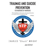 Traumas and Suicide Prevention: For Warriors by Warriors