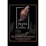 Prayer and Praise: The Testimonies of Prayer Line Prayer Warriors: Proof that Prayer Changes Any and Everything!