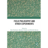Field Philosophy and Other Experiments