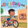 A Girls Only Club - No Boys Allowed: A Children's Picture Book About Inclusion, Friendship, and Kindness