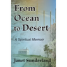 From Ocean to Desert: A Spiritual Memoir