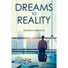 Dreams to Reality