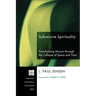 Subversive Spirituality: Transforming Mission Through the Collapse of Space and Time