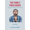 The Family Freeloader: A Biblical Answer for Sob Stories, Con Games, and Never Having to Get Off the Couch (Revised Edition)