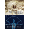 Technological Medicine: The Changing World of Doctors and Patients