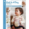 Knit in a Day for Baby: 20 Quick and Easy Projects for Baby