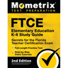 FTCE Elementary Education K-6 Study Guide Secrets for the Florida Teacher Certification Exam, Full-Length Practice Test, Step-by-Step Video Tutorials:
