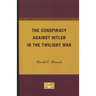The Conspiracy Against Hitler in the Twilight War