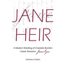 Jane Heir: A Modern Retelling of Charlotte Brontë's Classic Romance Jane Eyre