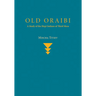 Old Oraibi: A Study of the Hopi Indians of Third Mesa