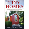 Tiny Homes: Beginner's Guide to Smart Ideas of Tiny Homes in 400 Square Feet or Less