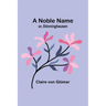 A Noble Name; or, Dönninghausen