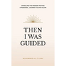 Then I was Guided