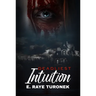Deadliest Intuition