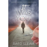 IT Was You