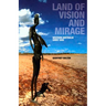 Land of Vision and Mirage: Western Australia Since 1826