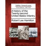 A History of the Twenty-Second United States Infantry.