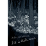 In A Dark Wood