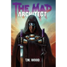 The Mad Architect