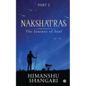 Nakshatras Part 2: The Journey of Soul
