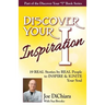 Discover Your Inspiration Joe DiChiara Edition: Real Stories by Real People to Inspire and Ignite Your Soul
