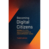 Becoming Digital Citizens: Disability, Icts, and Citizenship in Contemporary China
