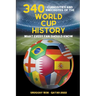 340 Curiosities and Anecdotes of the World Cup History
