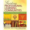 Guiding Professional Learning Communities: Inspiration, Challenge, Surprise, and Meaning