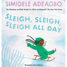 Sleigh, Sleigh, Sleigh All Day