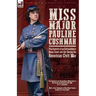 Miss Major Pauline Cushman - The Exploits of an Extraordinary Union Scout and Spy During the American Civil War by F. L. Sarmiento