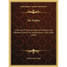 The Wights: A Record Of Thomas Wight Of Dedham And Medfield And Of His Descendants, 1635-1890 (1890)