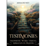 Testimonies: Prophetic Word, Visions, Miracles in Prayer