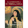 The Autobiography of St. Teresa of Avila: The Life of St. Teresa of Jesus