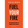 Fuel Your Fire
