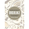 Modern Methods in Horology: A Book of Practical Information for Young Watchmakers
