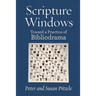Scripture Windows: Toward a Practice of Bibliodrama