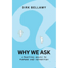 Why We Ask: A Practical Guide to Purpose and Connection