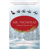 Mr. Nicholas: A Magical Christmas Tale
